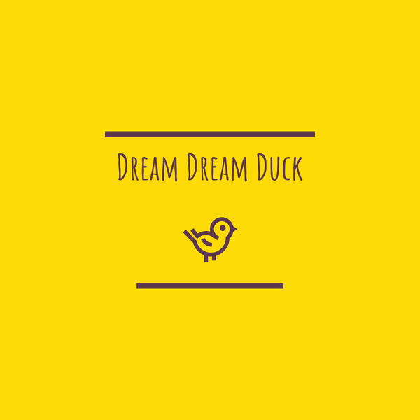 Dream Dream Duck